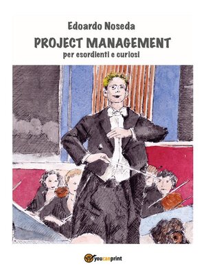 cover image of Project Management per esordienti e curiosi